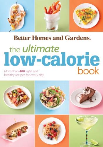 The Ultimate Low-Calorie Book: More than 400 Light and Healthy Recipes for Every Day