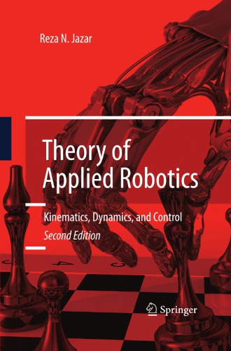 Theory of Applied Robotics: Kinematics, Dynamics, and Control