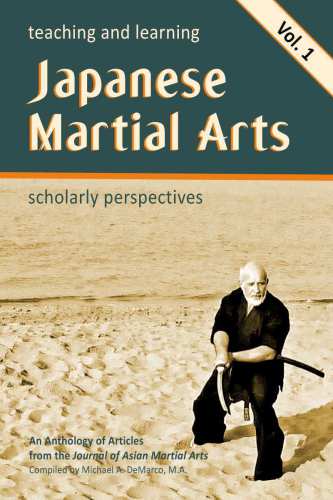 Teaching and Learning Japanese Martial Arts Vol. 1: Scholarly Perspectives