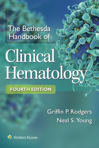 The Bethesda Handbook of Clinical Hematology, 4e