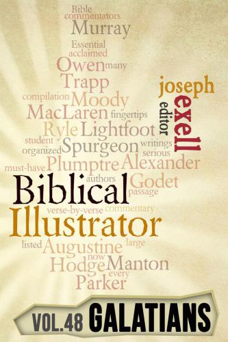 The Biblical Illustrator - Galatians