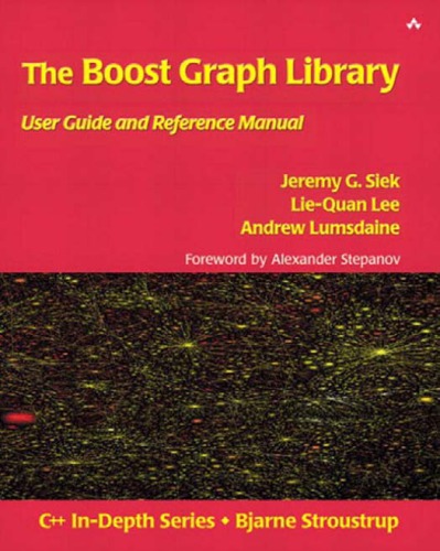 The Boost Graph Library: User Guide and Reference Manual [With CDROM]