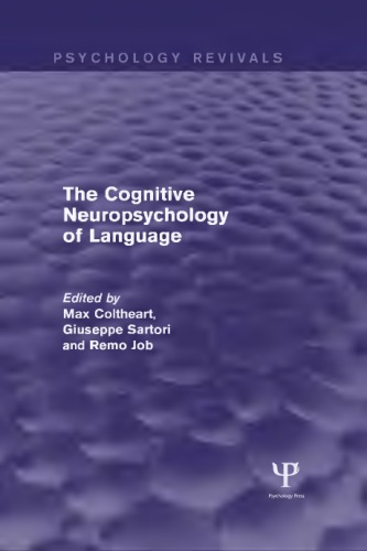 The Cognitive Neuropsychology of Language