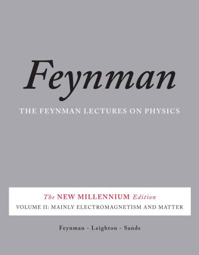 The , Vol. II: The New Millennium Edition: Mainly Electromagnetism and Matter: Volume 2