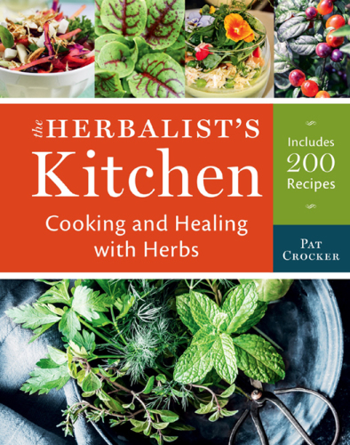 The Herbalists Kitchen: Cooking and Healing with Herbs