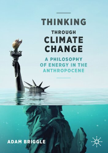 Thinking Through Climate Change: A Philosophy of Energy in the Anthropocene