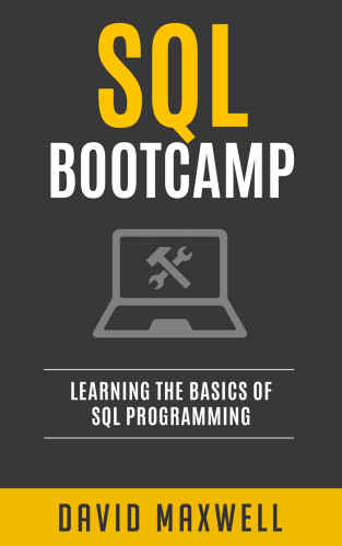 SQL: Bootcamp - Learn the Basics of SQL Programming in 2 Weeks