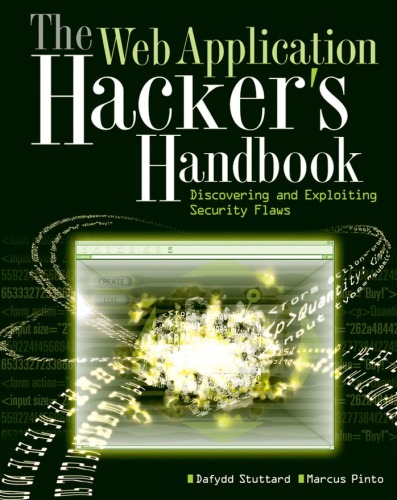 The Web Application Hacker's Handbook: Discovering and Exploiting Security Flaws