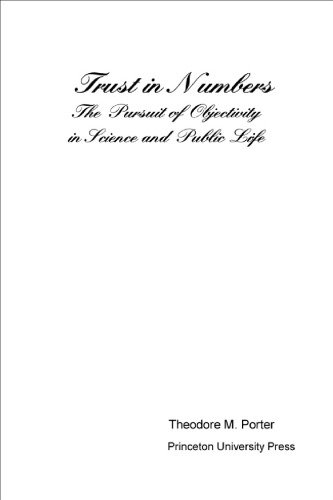 Trust in Numbers: The Pursuit of Objectivity in Science and Public Life