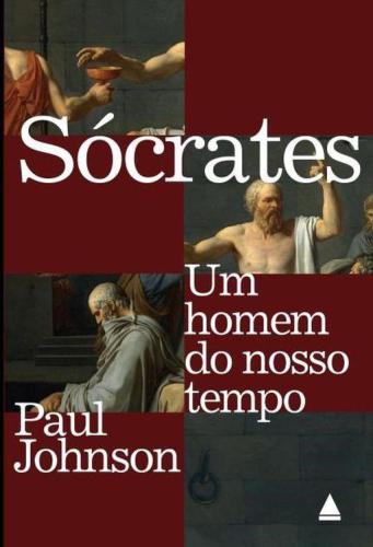 Sócrates: Um homem do nosso tempo