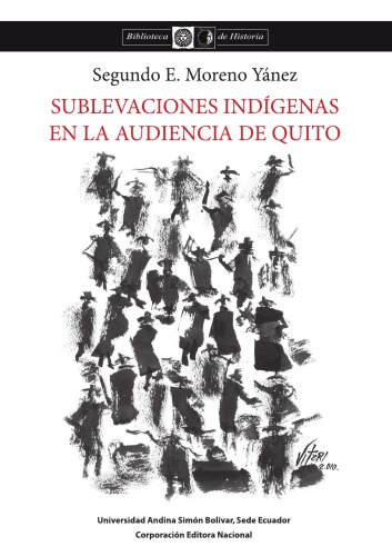 Sublevaciones indígenas en la Audiencia de Quito: desde comienzos del siglo XVIII hasta finales de la colonia