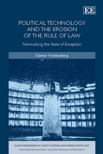 Political Technology And The Erosion Of The Rule Of Law: Normalizing The State Of Exception