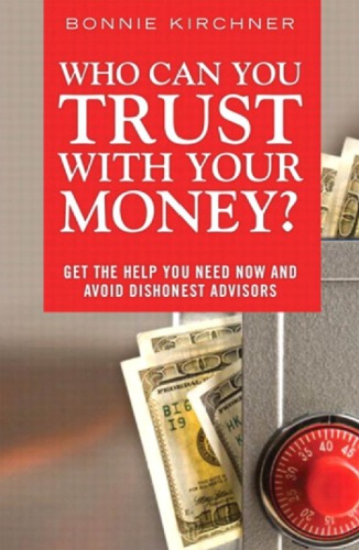 Who Can You Trust with Your Money?: Get the Help You Need Now and Avoid Dishonest Advisors, Adobe Reader