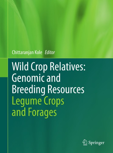 Wild Crop Relatives: Genomic And Breeding Resources: Legume Crops And Forages