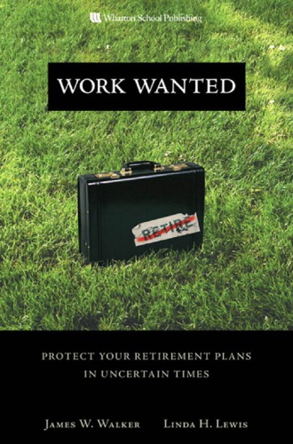 Work Wanted: Dispel the Retirement Myths That are Keeping You from the Life You Want