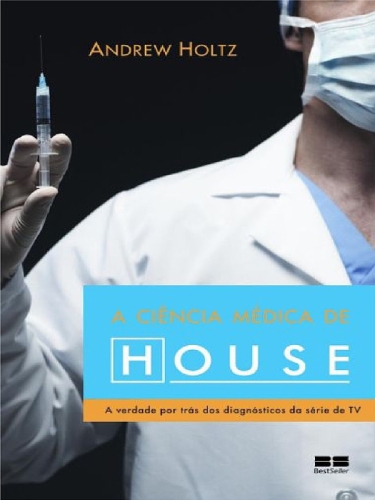 A Ciência Médica de House: A Verdade Por Trás dos Diagnósticos da Série de TV