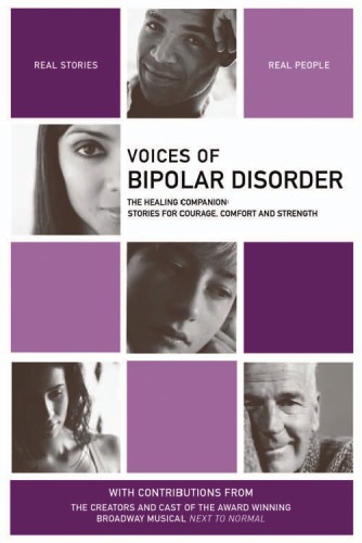 Voices of Bipolar Disorder: The Healing Companion: Stories for Courage, Comfort and Strength