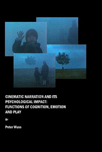 Cinematic Narration and Its Psychological Impact: Functions of Cognition, Emotion and Play