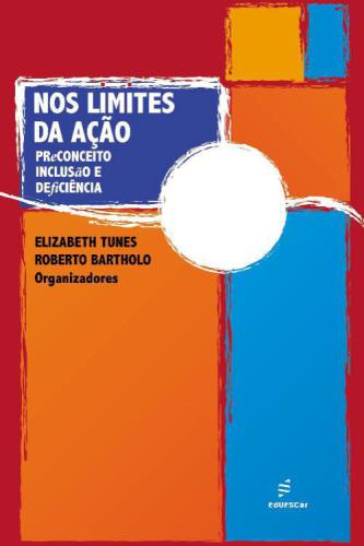 Nos limites sa ação: preconceito, inclusão e deficiência