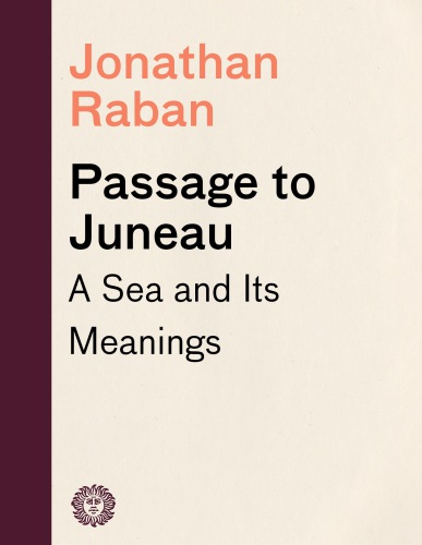 Passage to Juneau: a Sea and Its Meanings