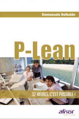 P-Lean 32 heures, c'est possible !