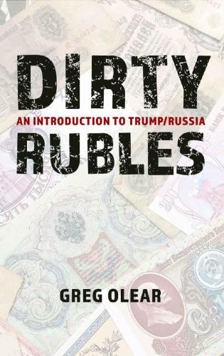 Dirty Rubles: An introduction to Trump / Russia