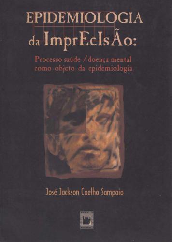 Epidemiologia da imprecisão: processo saúde/doença mental como objeto da epidemiologia