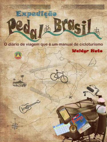 Expedição Pedal Brasil: O diário de viagem que é um manual de cicloturismo