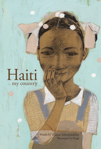 Haiti My Country: Poems by Haitian schoolchildren