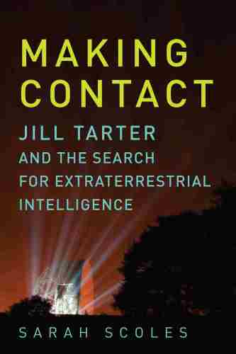 Making contact: Jill Tarter and the search for extraterrestrial intelligence