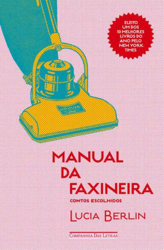 Manual da Faxineira: Contos Escolhidos