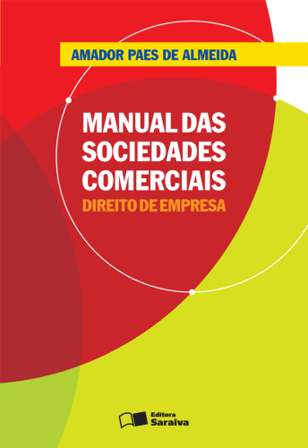 Manual das Sociedades Comerciais - Direito de Empresa