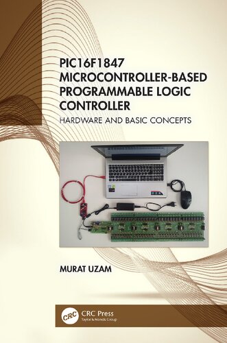 PIC16F1847 Microcontroller-Based Programmable Logic Controller: Hardware and Basic Concepts