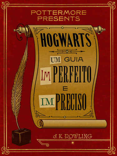 Hogwarts: Um guia imperfeito e impreciso