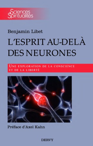 L'esprit au-delà des neurones: une exploration de la conscience et de la liberté