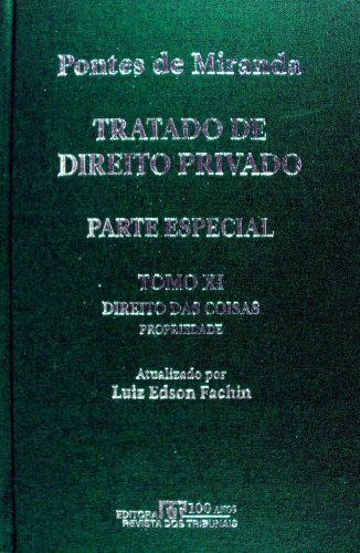 Tratado de Direito Privado, Tomo XI - Direito das coisas: propriedade, aquisição da propriedade imobiliária