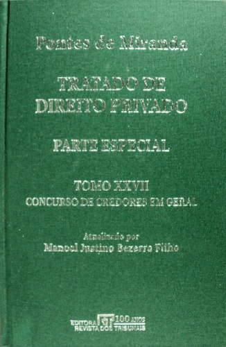 Tratado de Direito Privado, Tomo XXVII - Concurso de credores em geral. Privilégios. Concurso de credores civil