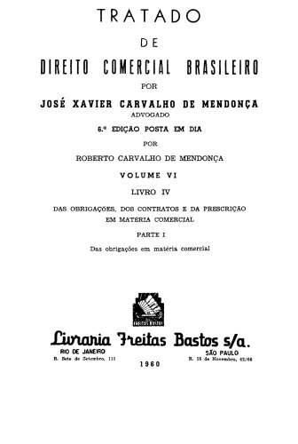 Tratado de direito comercial brasileiro - Vol. 6.1 - Das obrigações em matéria comercial