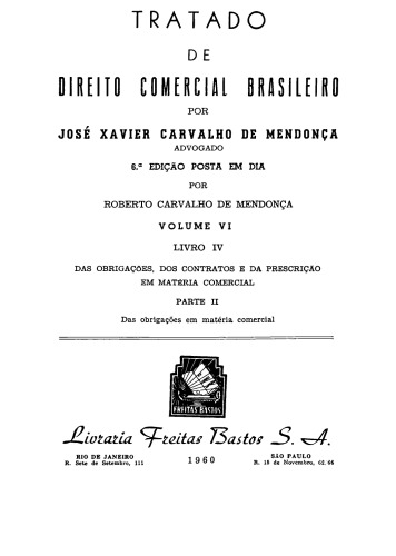 Tratado de direito comercial brasileiro - Vol. 6.2 - Das obrigações em matéria comercial