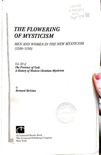 The Flowering of Mysticism: Men and Women in the New Mysticism: 1200-1350