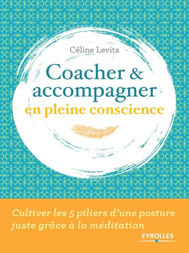 Coacher et accompagner en pleine conscience