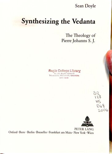 Synthesizing the Vedanta: The Theology of Pierre Johanns S. J.