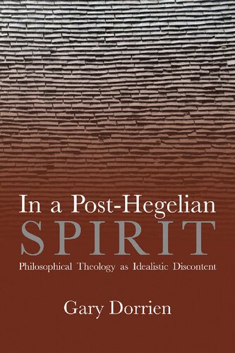 In a Post-Hegelian Spirit: Philosophical Theology as Idealistic Discontent