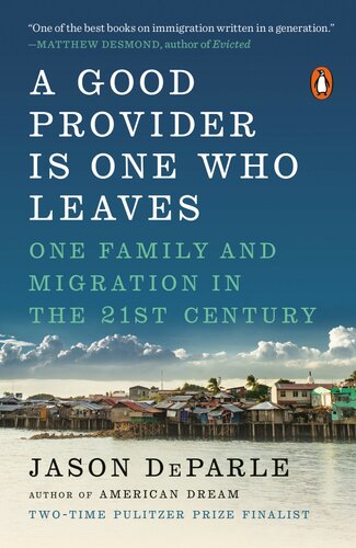 A Good Provider is One Who Leaves: On Family and Migration in the 21st Century