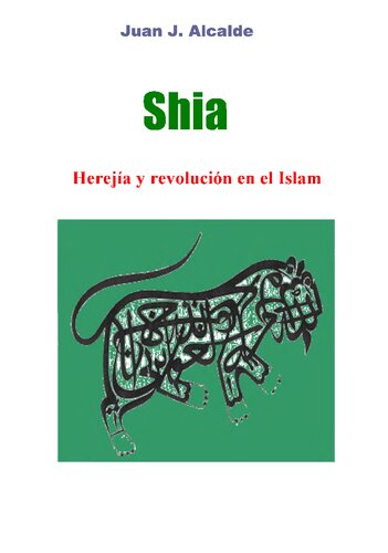 Shia. Herejía y Revolución en el Islam