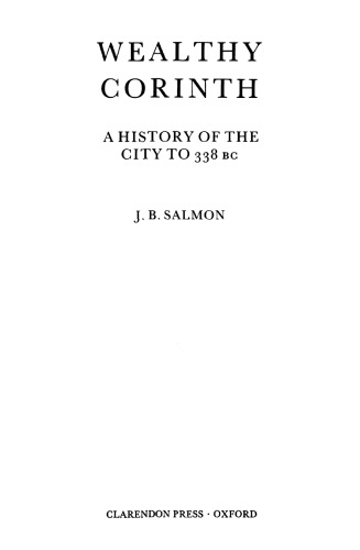 Wealthy Corinth: A History of the City to 338 B.C.