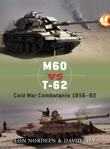 M60 vs T-62: Cold War Combatants 1956–92