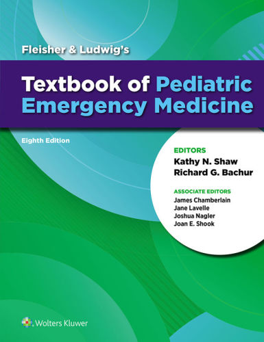 Fleisher & Ludwig’s Textbook of Pediatric Emergency Medicine