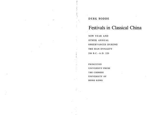 Festivals in Classical China: New Year and Other Annual Observances During the Han Dynasty, 206 B.C.-A.D. 220