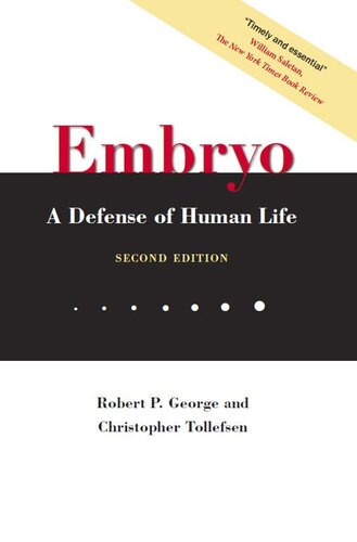 Embryo: A Defense of Human Life